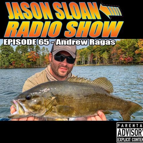 Jason Sloan Radio Show Episode 65 - Andrew Ragas
