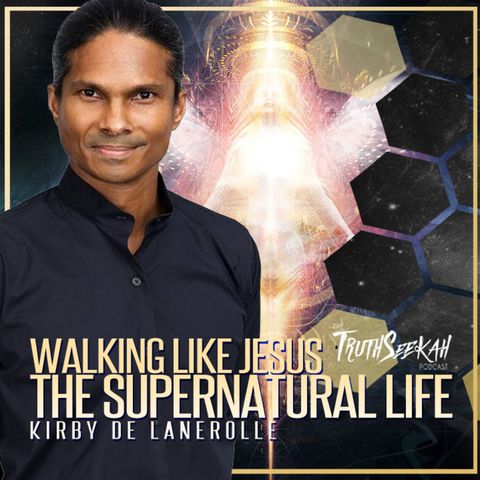 Kirby de Lanerolle | Supernatural Life | Walking Like Jesus