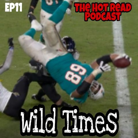 Episode 11 - Wild Times