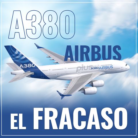 AirBus A380 El Fracaso