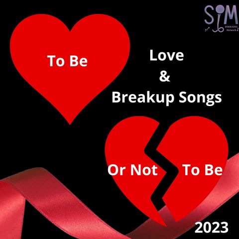 SIMRADIO - To Be or Not To Be - Love and Breakup Songs 2023