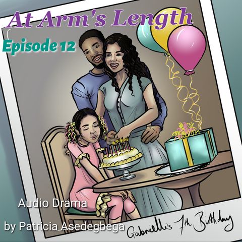 At Arm´s Length- Audio Drama by Patricia Asedegbega (Episode 12)