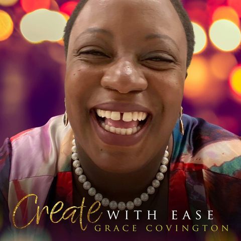 Episode 66 - Create with Ease Pt. 1