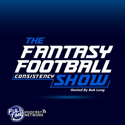 Fantasy Football Consistency Show - Week 7 Review/Preview
