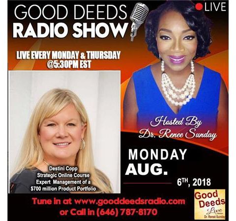 Destini Copp - Strategic Online Course Expert shares on Good Deeds Radio Show