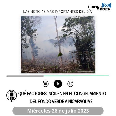 ¿Qué factores inciden en el congelamiento del Fondo Verde a Nicaragua?