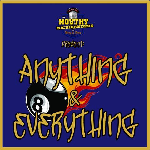 Ep. 249: Anything And Everything #2