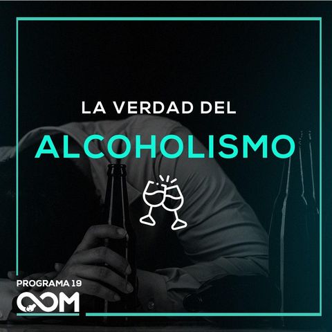 La Verdad de el Alcoholismo