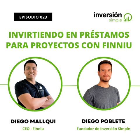 023. Invirtiendo en préstamos para proyectos con Finniu | Diego Mallqui, CEO - Finniu