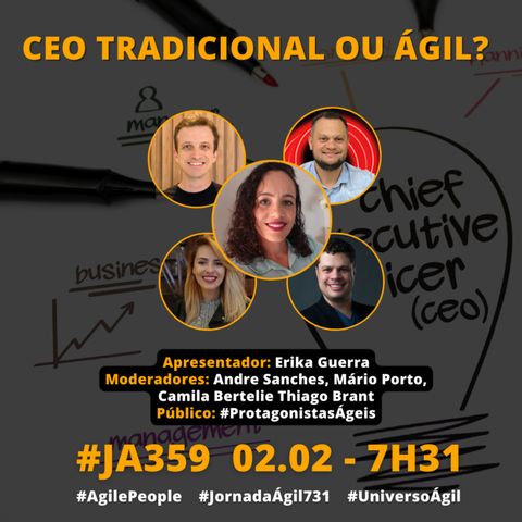 #JornadaAgil731 E359 #AgilePeople CEO TRADICIONAL OU AGIL?