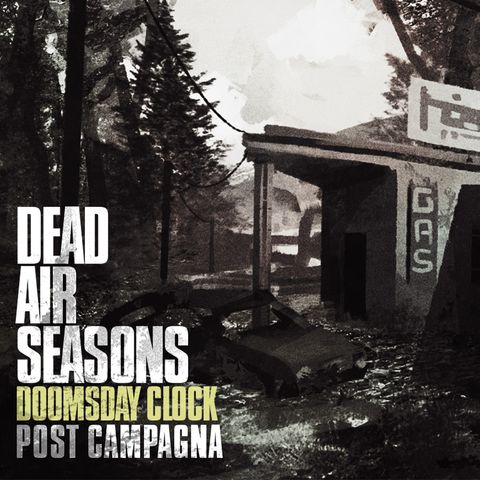 Dead Air: Seasons - Doomsday Clock - Chiacchiere Postcampagna
