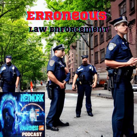 Erroneous Law Enforcement