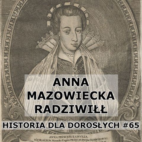 65 - Anna Mazowiecka (Radziwiłł)