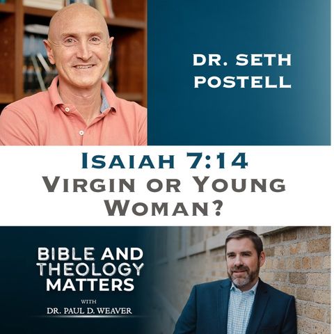 BTM 137 - Isaiah 7:14 - A Virgin Birth or Just a Young Woman?