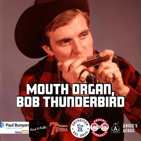 Mouth Organ Bob Thunderberg