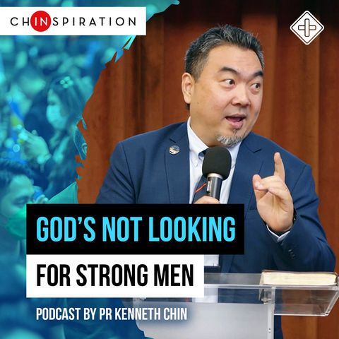 God Is Not Looking For Strong Men
