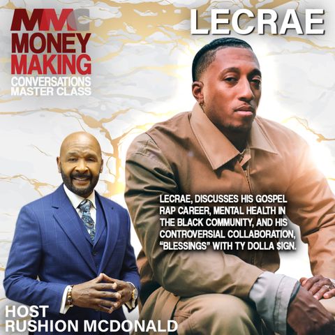 Lecrae, who discusses his Gospel Rap Career, Mental Health in the Black Community, and his Controversial Collaborations, “Blessings” with Ty
