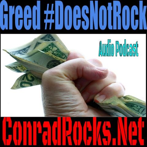 Greed #DoesNotRock