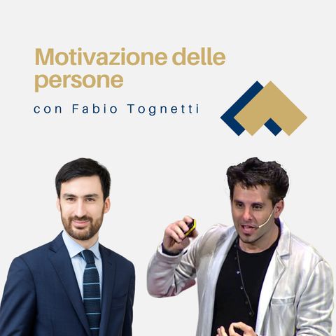 017 - Motivazione delle persone con Fabio Tognetti