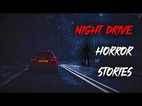021. 3 True Night Drive Horror Stories