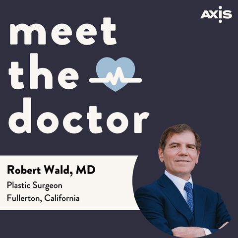 Robert Wald, MD - Plastic Surgeon in Fullerton, California