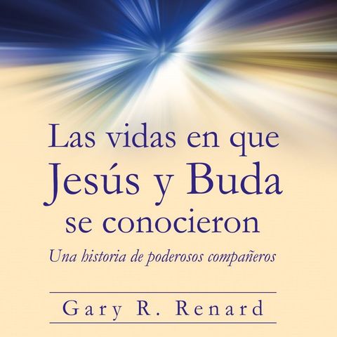 Del Libro " Las Vidas en que Jesus y Buda se conocieron" Muchos Temas Parte II ! 01/22/19