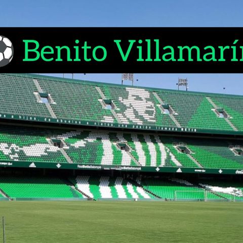 🌑532 Real Betis - Getafe frente a frente en el Villamarín.