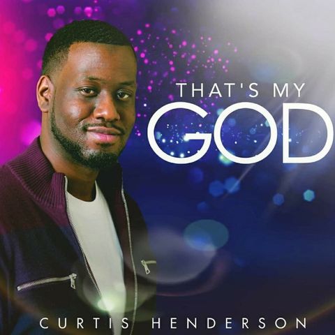 "That's My God" by Curtis Henderson