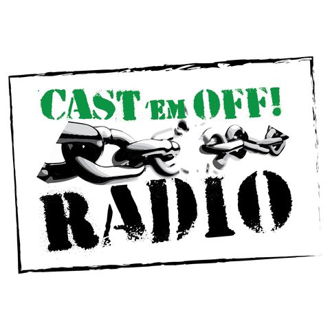 Cast 'em Off Radio - Episode #47 - The Emasculation of America with Byron Rodgers