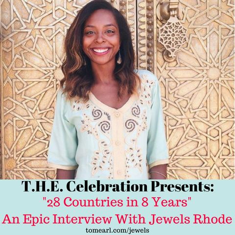 28 Countries in 8 Years: Jewels Rhode