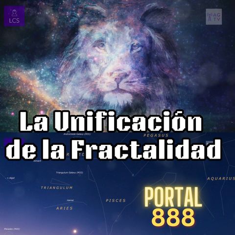 Portal 888:  La Unificación de la Fractalidad