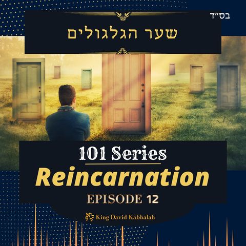 101 Series: REINCARNATION | Episode 12