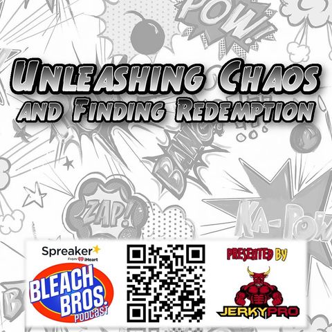 Unleashing Chaos and Finding Redemption