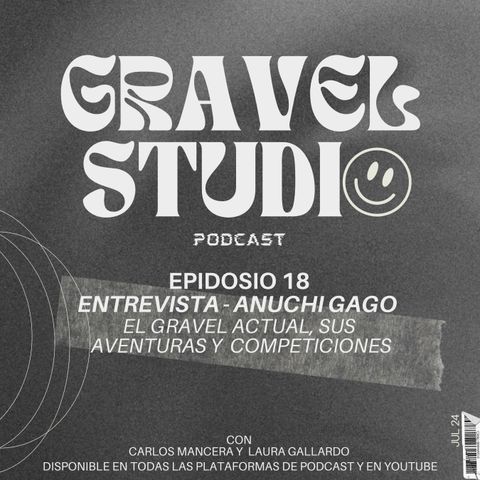 # Entrevista Anuchi Gago - El gravel actual, sus aventuras y competiciones