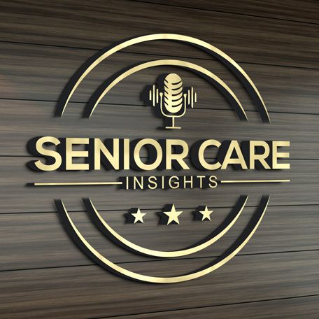 Senior Care Insights E10: Dr. Deborah Moerland interviews Cherie Wisdom, Michelle Rincon & Howard Weyers