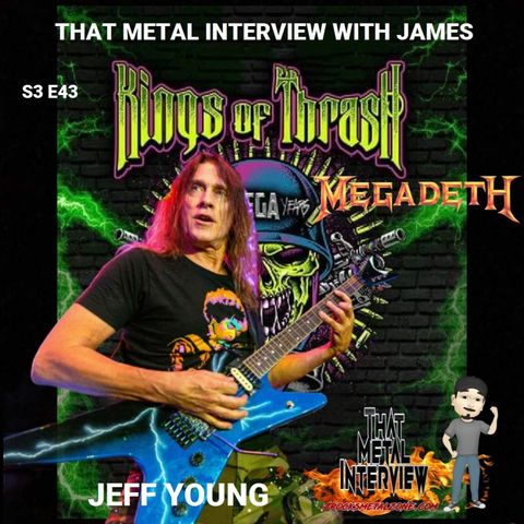 Jeff Young of KINGS OF THRASH formerly of MEGADETH S3 E43