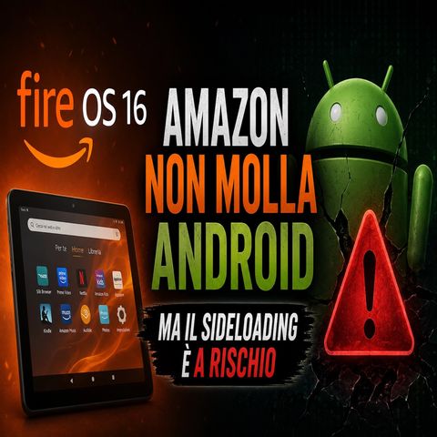 Amazon non molla Android (ma occhio al sideloading)