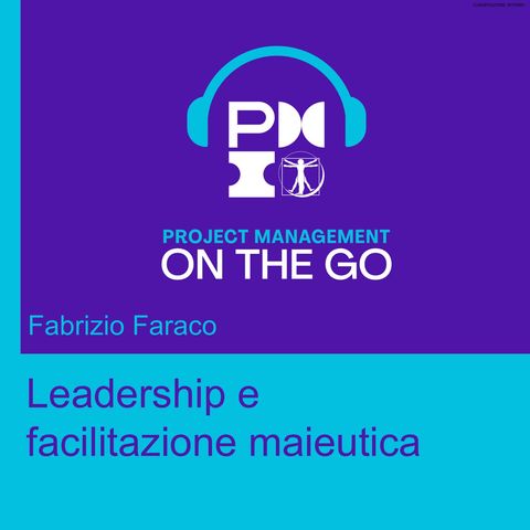 Episodio 78 - Fabrizio Faraco - Leadership e facilitazione maieutica