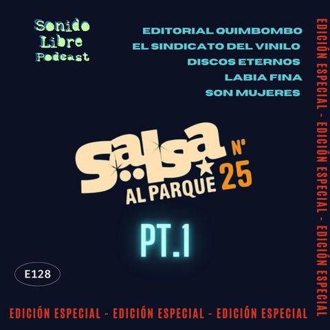 E128 / SALSA AL PARQUE / Pt.1