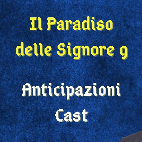 Il Paradiso delle Signore 9, anticipazioni sul cast: Vittorio, Flora e Matilde vanno via, Matteo c'è