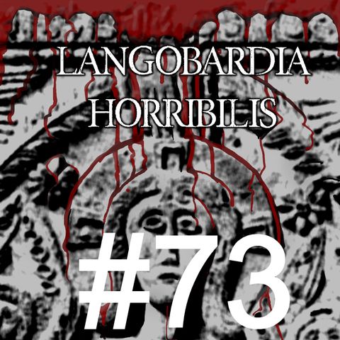 RECE-VELOCE 16 : Langobardia Horribilis  - Il tormento senza estasi dell’Alto Medioevo secondo Jacopo Buttiglieri - Puntata 73