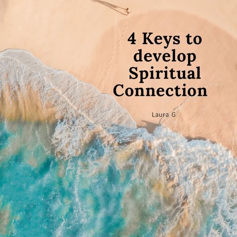 4 keys to develop spiritual connection