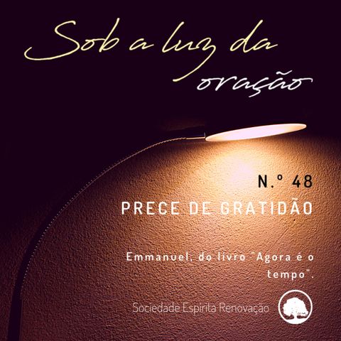 N.º 48 - Prece de gratidão