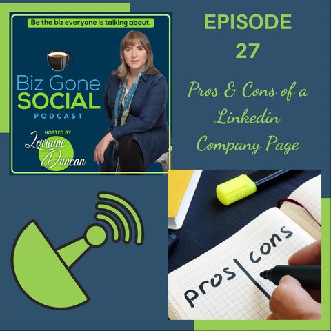 Episode 27 - Pros & Cons of a Linkedin Company Page - 12_16_20