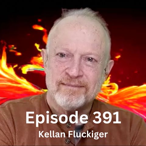 391 Kellan Fluckiger - Author, Coach, Entrepreneur shared Near-Death Experience and Powerful Words to Impact Humanity