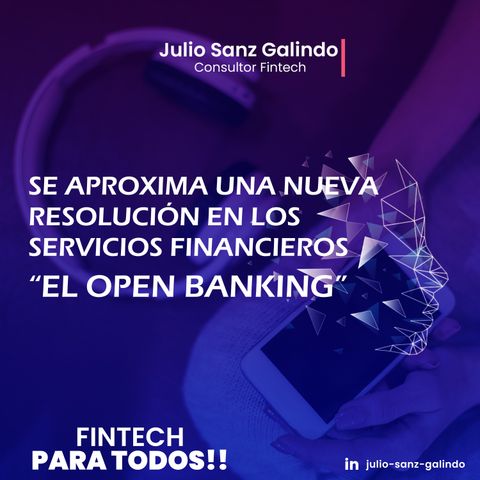 Se aproxima una nueva revolución en los servicios financieros: "El Open Banking"