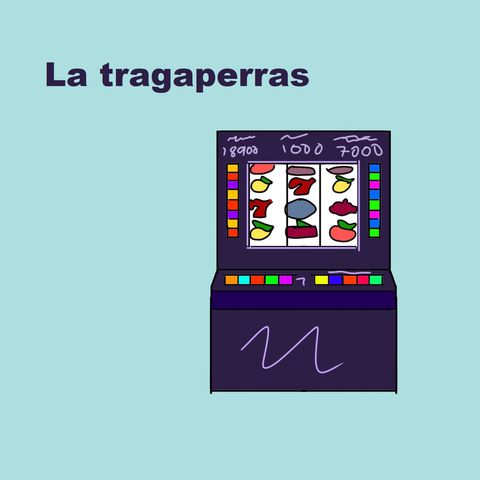 La tragaperras