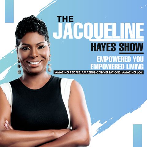 The Jacqueline Hayes Show featuring Professor A’Mera Frieman, BAS, MA, Executive Director, Dallas Women's Success Initiative (DWSI)