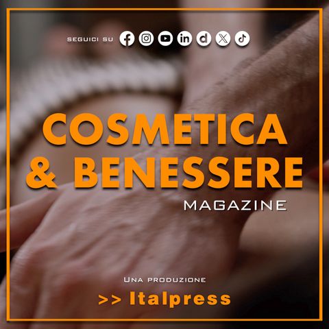Cosmetica & Benessere Magazine - 10/2/2024