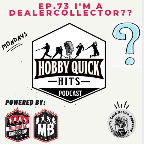 Hobby Quick Hits Ep.73 I'm a Dealecollector??